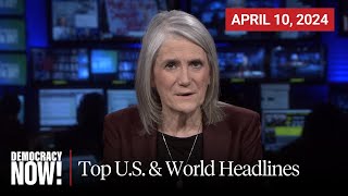 Top US amp World Headlines — April 10 2024 [upl. by Leibrag]