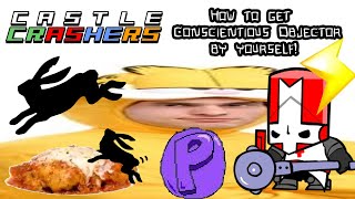 How to get Conscientious Objector Solo Better Method  Castle Crashers Remastered Xbox One [upl. by Marlea]