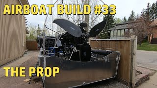 Airboat Build 33 Installing the WhirlWind SuperWide Prop [upl. by Ahsanat]