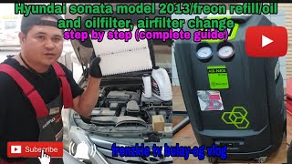 Hyundai sonata model 2013freon refilloil and oilfilterairfilter change step by steps [upl. by Neitsabes650]