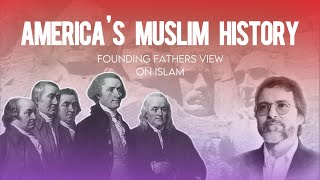 History of Muslims in America and Founding Fathers view on IslamShaykh Hamza Yusuf [upl. by Magdalena]