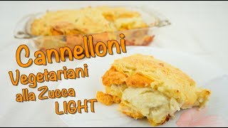 Cannelloni Vegetariani alla Zucca🎃 LIGHT [upl. by Heiney]