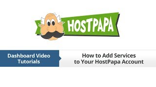 HostPapa Dashboard How to Add Services to Your Account [upl. by Piers]