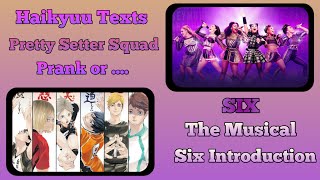 Pretty Setter Squad lyric prank  Six introduction  Six the musical part 15  Haikyuu Texts [upl. by Eilyah]