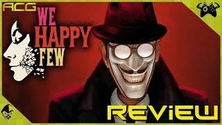 We Happy Few Review quotBuy Wait for Sale Rent Never Touchquot [upl. by Mayyahk527]