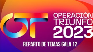 OT 2023 REPARTO DE TEMAS GALA 12 [upl. by Kristan375]