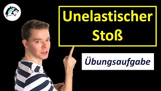 Unelastischer Stoß – Geschwindigkeiten amp Energieverlust berechnen  Übungsaufgabe [upl. by Chaworth]