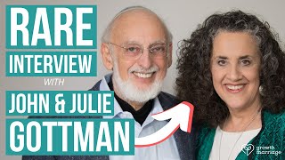 How To Create A Marriage That Lasts A Lifetime with Drs John and Julie Gottman  Growth Marriage [upl. by Cecily]