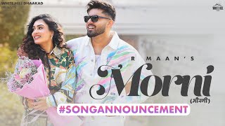 songannouncement Morni  R MAAN  Deepty  Haryanvi Songs 2024  Haryanvi Love Song  17 Feb [upl. by Yengac]