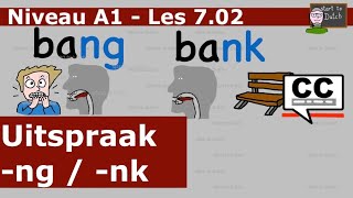 NT2 A1 Les 702 Uitspraak ng  nk  Nederlands leren  Learn Dutch pronunciation Breakthrough 11 [upl. by Kimble450]