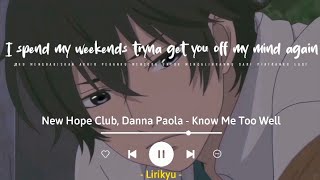 Know Me Too Well  New Hope Club Danna Paola Lyrics Terjemahan TikTok I spend my weekends [upl. by Koss]