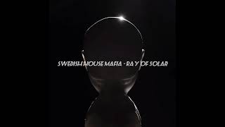 Swedish House Mafia  Ray Of Solar Remix edm music [upl. by Idden267]