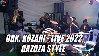 ORK KOZARI  LIVE 2022 GAZOZA STYLE [upl. by Ellerd760]