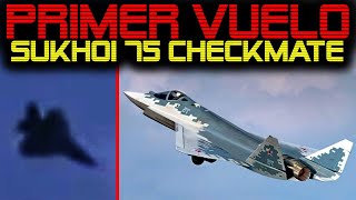 🔴 PRIMER VUELO DEL SUKHOI 75 CHECKMATE 🔴 ¿AVISTADO SOBREVOLANDO RUSIA 🔴 [upl. by Ebanreb]