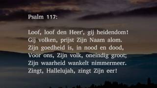 Psalm 117  Loof loof den Heer gij heidendom [upl. by Marlo]