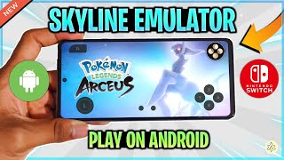 Pokemon Legends Arceus On Android Fully Playable In Skyline Emulator Gameplay Review [upl. by Breana]