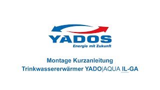 Montage Kurzanleitung Trinkwassererwärmer TWE YADOAQUA ILGA Comfort 032024 [upl. by Banks]