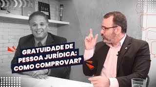 Gratuidade de Pessoa Jurídica Como comprovar [upl. by Analiese]