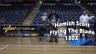 Blade 130X Indoors with Hamish Scott [upl. by Yessydo369]