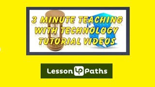 3 Min Teaching wTech Tip  Assemble Digital Lessons With Ease Using LessonPaths [upl. by Waers]