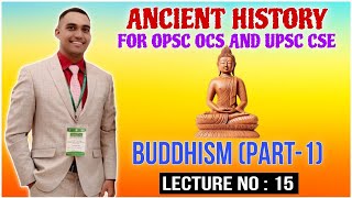 Buddhism for Prelims amp Mains Buddhism Lecture 1 Ancient History OPSC Lecture 15 UPSC CSE OCS [upl. by Jopa]