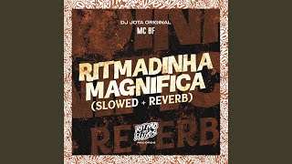 Ritmadinha Magnífica Slowed  Reverb [upl. by Gordon599]