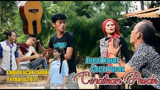 LAGU JAMBI KOCAK TERBARU  CERAIKAN AWAK  JUNAI KARAT amp CECE PUCEX  Official Music JM Management [upl. by Niemad]