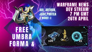 News amp Get Umbra Forma on 26th April Developer Stream Jade Arthur Aoi Protea amp More  Warframe [upl. by Olathe801]