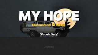 My Hope Allah by Muhammad Al Muqit  My Hope Masheed Without Music  Zainstics [upl. by Wyatan]