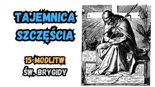 Tajemnica szczęścia 15 modlitw Świętej Brygidy [upl. by Alyahsal]