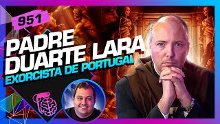 PADRE EXORCISTA DUARTE LARA  GUTO AZEVEDO  Inteligência Ltda Podcast 951 [upl. by Orfinger94]