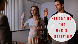 Preparing for Your USCIS Interview [upl. by Ateiram]