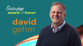 Honoring David Gehm A Legacy of Compassion and Leadership in Aging Services [upl. by Yoong828]