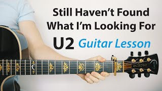 U2 Still Havent Found What Im Looking For 🎸Acoustic Guitar Lesson PlayAlong How To Play [upl. by Bobinette]