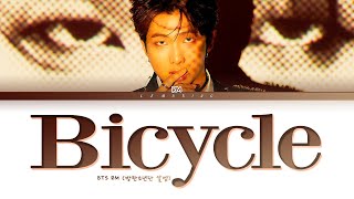 BTS RM Bicycle Lyrics 방탄소년단 알엠 Bicycle 가사 Color Coded LyricsHanRomEng [upl. by Anikas]