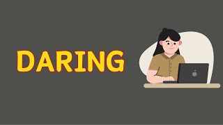 What Does DARING Means  Meanings And Definitions With Example in ENGLISH [upl. by Abell505]