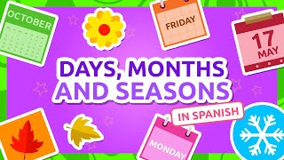 DAYS MONTHS and SEASONS for Kids in Spanish 📅 Bilingual Spanish Vocab for Kids ☀️❄️ Compilation [upl. by Harwell]