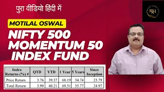 Motilal Oswal Nifty 500 Momentum 50 index fund amp Index Fund Review Motilal Oswal NFOmotilaloswal [upl. by Aihtennek]