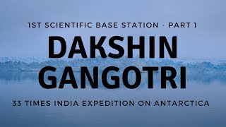 Dakshin Gangotri  India on Antarctica  Scientific Base Station on South Pole  Aashu Dev [upl. by Alberik]