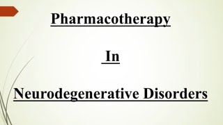 Pharmacotherapy and Recent Advances in Neurodegenerative Disorders [upl. by Onurb]