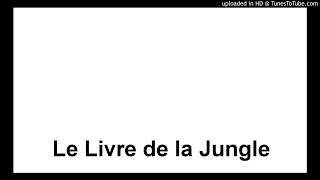 Le Livre de la Jungle  Bibliothèque de lAventure [upl. by Ailuj]