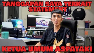 Tanggapan saya terkait statemen yang di keluarkan oleh ketum aspataki [upl. by Letniuq]