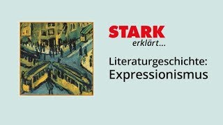 Literaturgeschichte Expressionismus  STARK erklärt [upl. by Egni748]