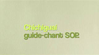 Chichiguai guide voix SOPRANO [upl. by Eizle168]