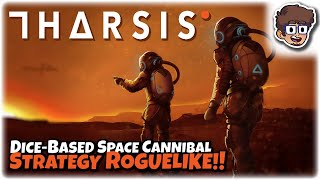 DICEBASED SPACE CANNIBAL STRATEGY ROGUELIKE  Lets Try Tharsis  Gameplay [upl. by Florentia323]