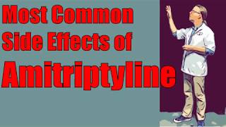 Most Common Side Effects of Amitriptyline [upl. by Ebner]