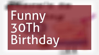 Funny 30Th Birthday Messages [upl. by Odlaumor]