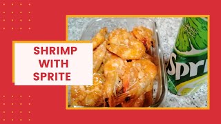 ShrimpRecipe Simpleng lutuin Malasa Buttered Shrimp with Sprite [upl. by Forbes]