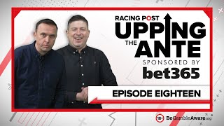 Upping The Ante  Episode 18  Cheltenham Festival 2022 AntePost Tips [upl. by Nnyluqcaj]