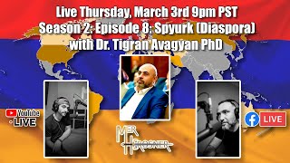 Season 2 Episode 8 Spyurk Armenian Diaspora with Dr Tigran Avagyan PHD [upl. by Kus]